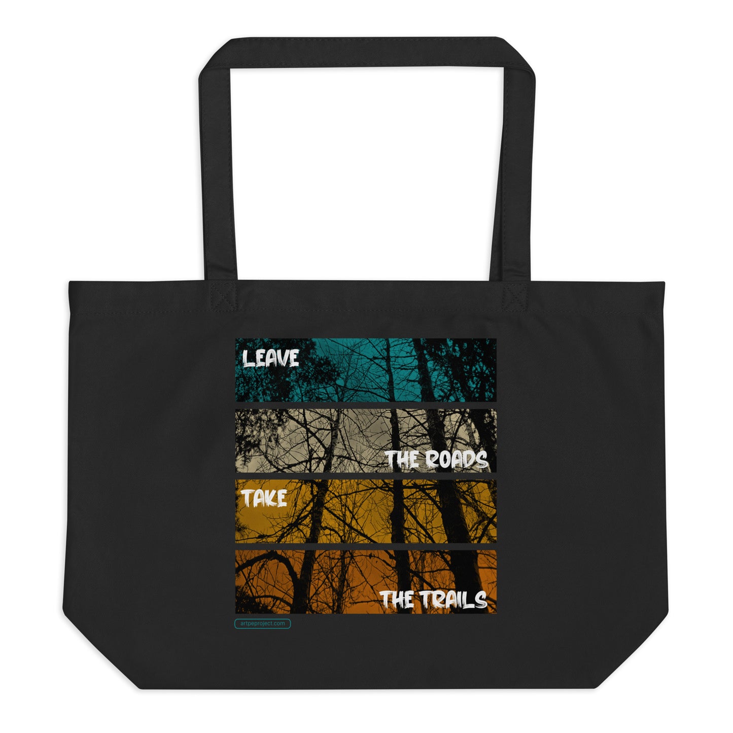 Leave the Roads, Take the Trails - Large ECO Tote Bag
