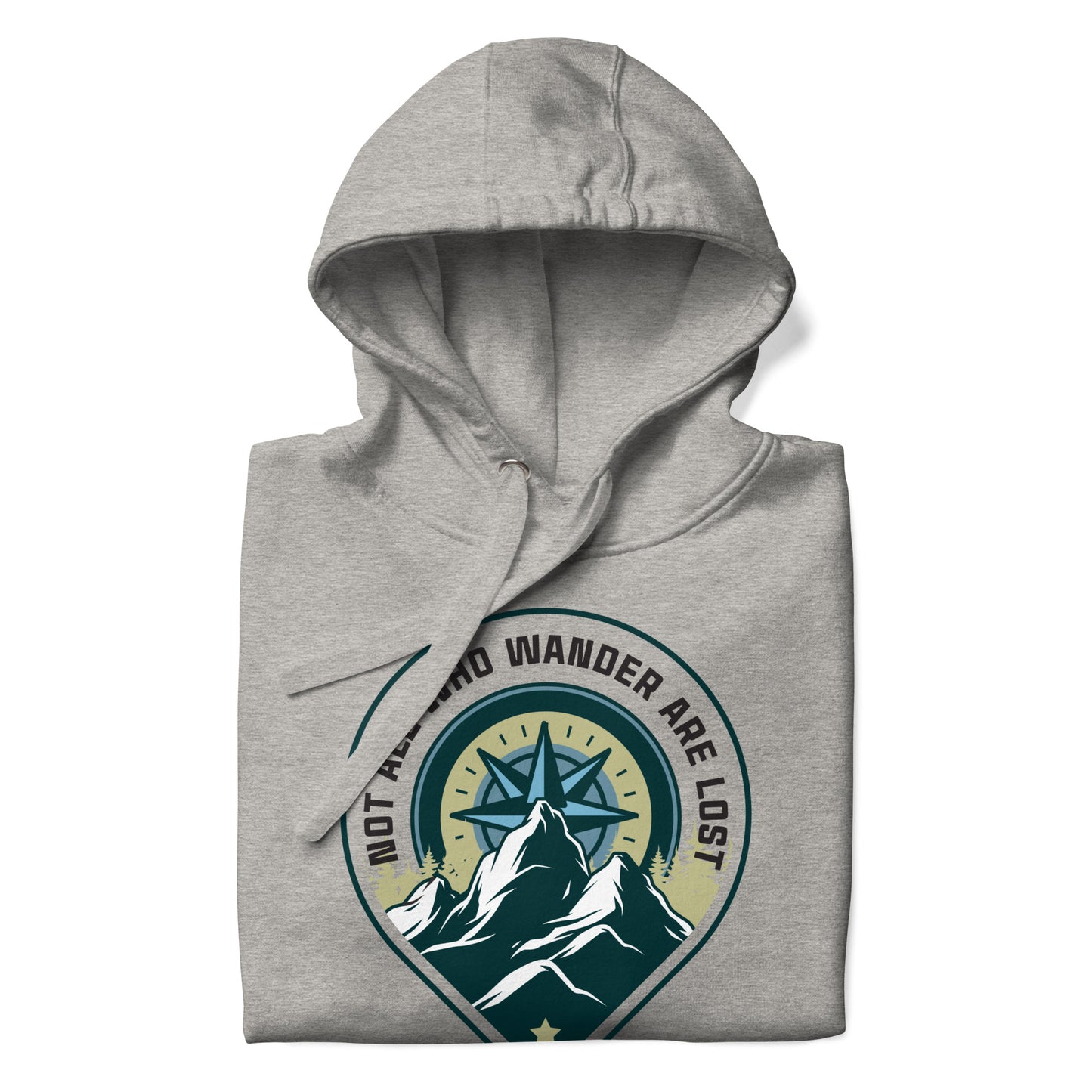 Not All Who Wander are Lost Hoodie